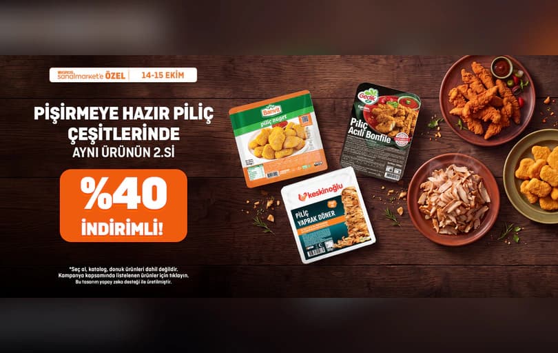 Pışirmeye Hazır Piliç Çeşitlerinde 2 Al, 2.si %40 İndirimli