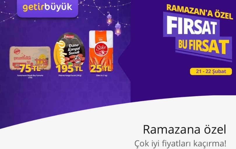 Getir'de 15’li Yumurta 75₺, Söke Un 1 Kg 25₺, Polonez Kangal Sucuk 195₺