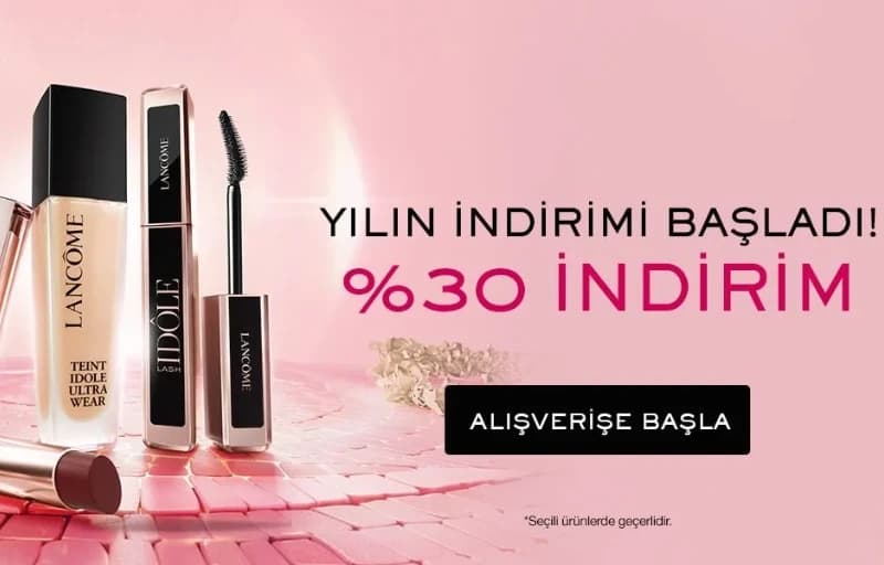 Lancome’de %30'a Varan Yılın İndirimi Başladı!